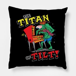 The Titan of Tilt! Pillow