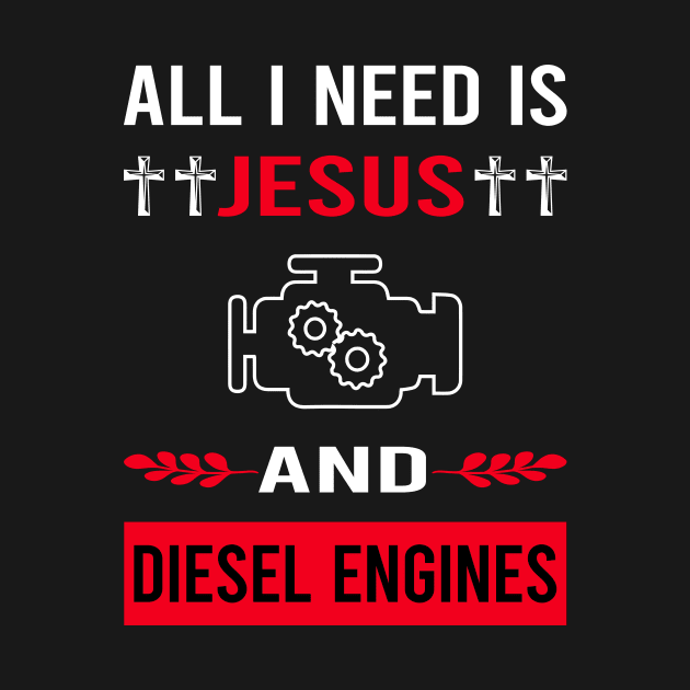 I Need Jesus And Diesel Engine by Bourguignon Aror