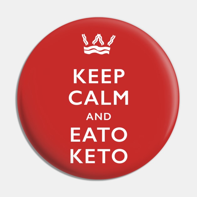 Keep Calm and Eato Keto Pin by PodDesignShop