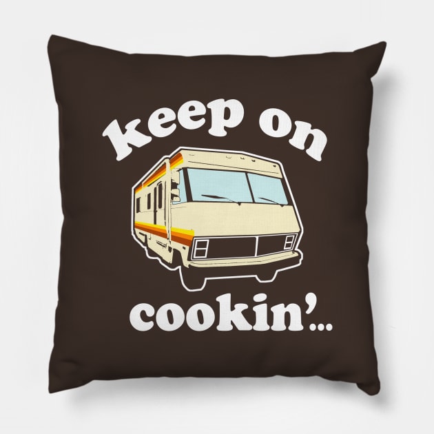 Funny - Keep On Cookin' Pillow by robotface