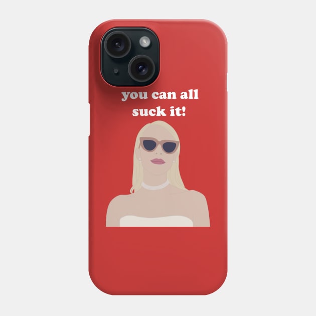 you can all suck it!! Phone Case by karlaestrada