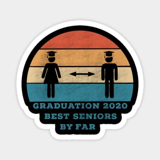 graduation 2020 best senior year by far (social distancing pun, class of 2020 funny distressed retro vintage design) Magnet