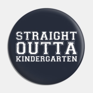 Straight Outta Kindergarten back to school Pin