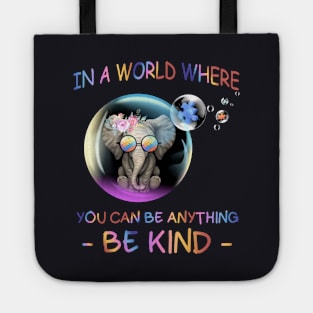 In A World Where You Can Be Anything Be Kind Alone Autism Daughter Tote