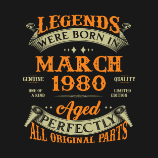 43rd Birthday Gift Legends Born In March 1980 43 Years Old T-Shirt