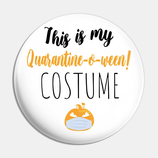 This is My Quarantine-o-ween! Costume Pin by WassilArt