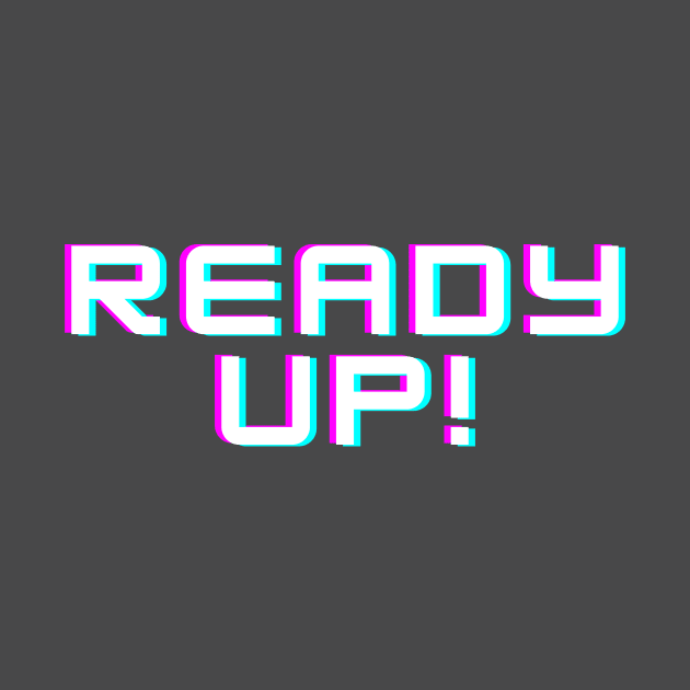 Ready up by C-Dogg