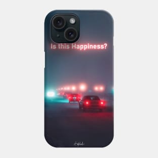 Is this Happiness? Phone Case