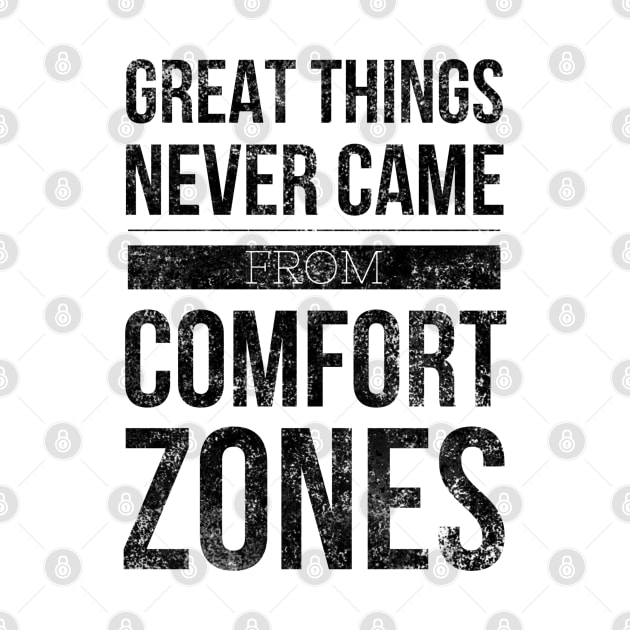 Great Things Never Came From Comfort Zones - Motivational Words by Textee Store