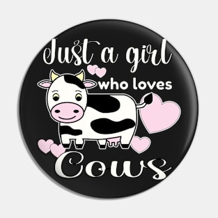 COW - JUST A GIRL WHO LOVES COWS STICKERS, PHONE CASES, SOCKS AND MORE Pin