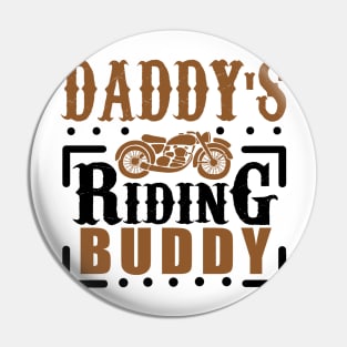 Daddy's Riding buddy Pin