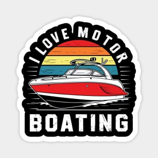 I Love Motor Boating Magnet