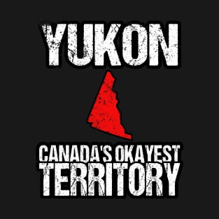 Yukon Canada's Okayest Territory YT T-Shirt