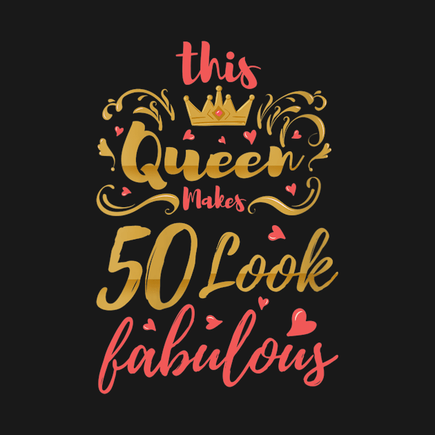 Womens 50th Birthday Women Fabulous Queen Fifty year old Gift by Fowlerbg