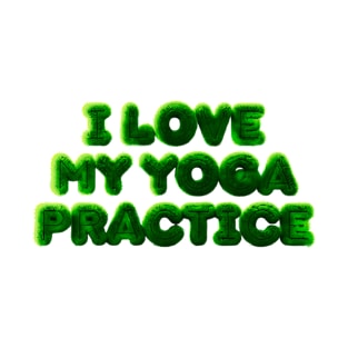 I love my yoga practice T-Shirt