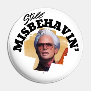 Still Misbehavin' - Uncle Baby Billy Pin