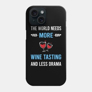 Less Drama Wine Tasting Phone Case