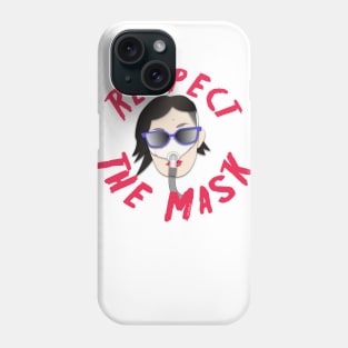 Respect the Mask Phone Case