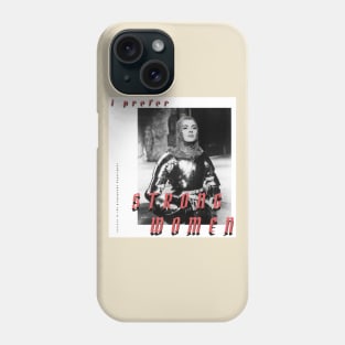 I Prefer Strong Women, I Phone Case