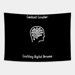 Content Creator: Crafting Digital Dreams. Tapestry