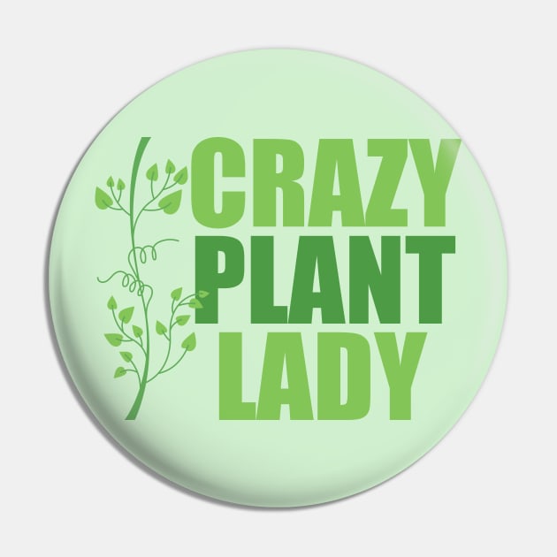 Crazy Plant Lady Pin by epiclovedesigns