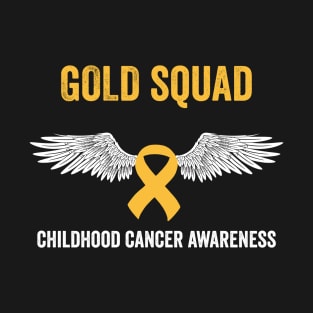 Gold squad childhood cancer awareness month - childhood cancer warrior T-Shirt