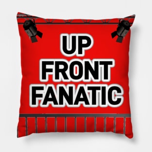 UP FRONT FANATIC Pillow