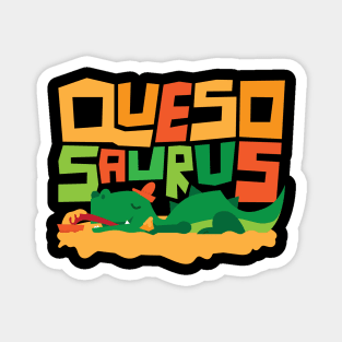 Quesosaurus Queso Cheese Dip Dinosaur Magnet