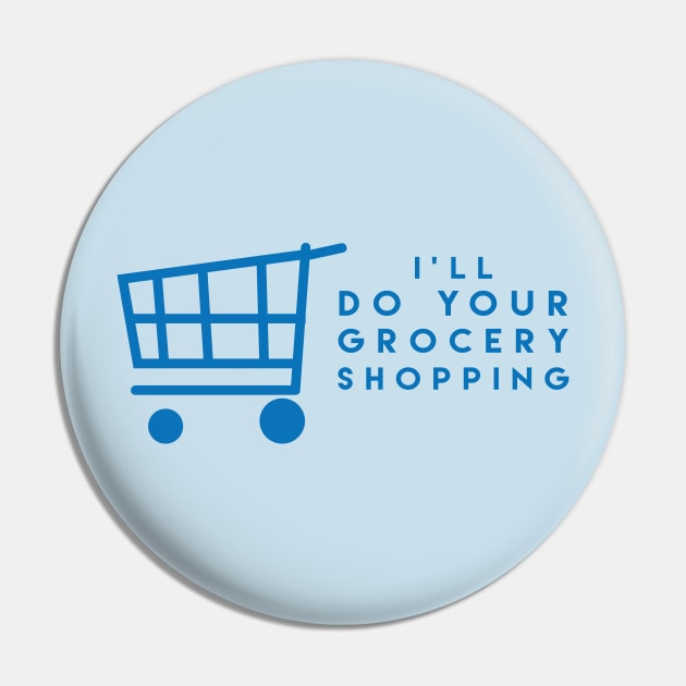 I'll Do Your Grocery Shopping Pin by JakeRhodes