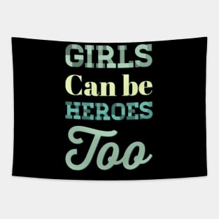 Girls can be heroes too Always be Yourself Phenomenal Woman Like a woman Tapestry