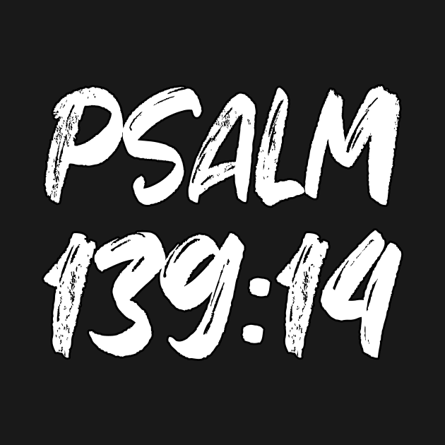 "Psalm 139:14" Text by Holy Bible Verses