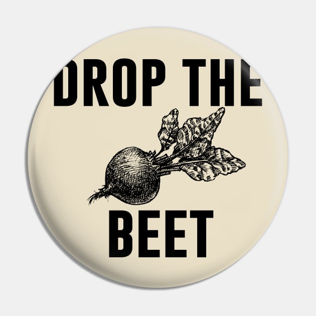 Drop The Beet Pin by evermedia