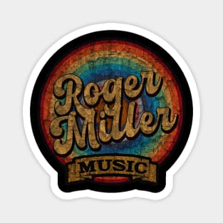 Roger Miller //Design On tshirt for to all Magnet