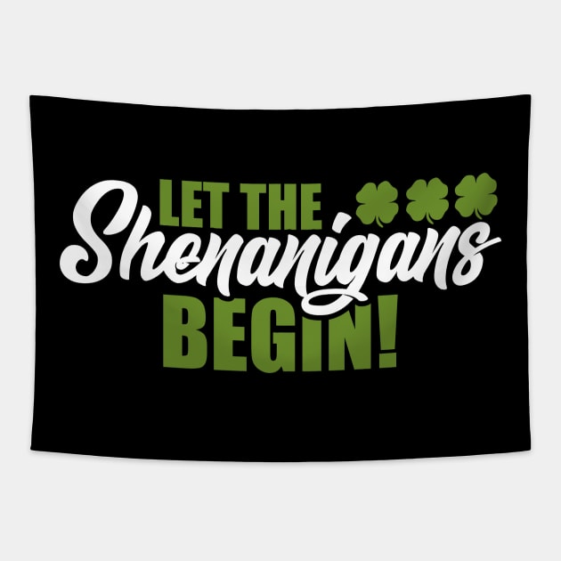 Funny Let The Shenanigans Begin St. Patty's Tapestry by theperfectpresents