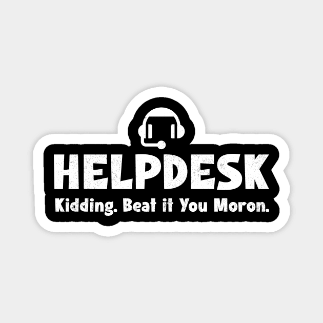 Customer Support Humor Magnet by Sideways Tees