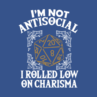 Dragons D20 Dice I'm Not Antisocial 1 T-Shirt