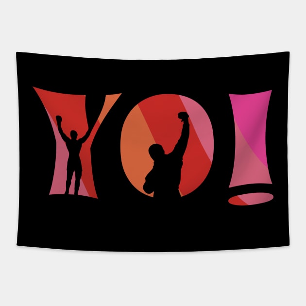 Yo! - Life Motivational Quote - Rocky Tapestry by SALENTOmadness