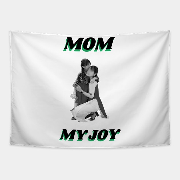 Mum My Joy Tapestry by Art Enthusiast