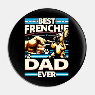 Best Frenchie Dad Ever Happy Father Day Dog Lover Vintage Pin