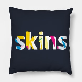 Skins Pillow