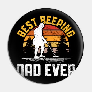 Best Beeping Dad Ever Metal Detecting Men Metal Detectorist Pin