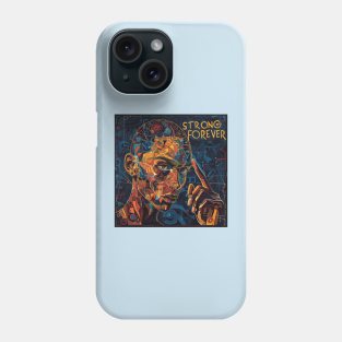 Strong Forever Phone Case