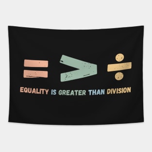 Equality is Greater Than Division Symbols Tapestry