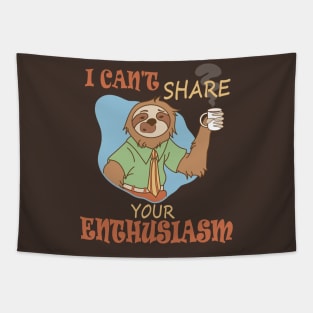 I Can't Share Your Enthusiasm Tapestry