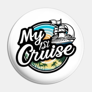 My First Cruise Pin