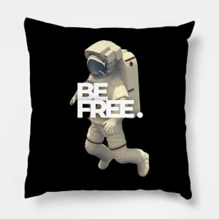 Astronaut- be free Pillow