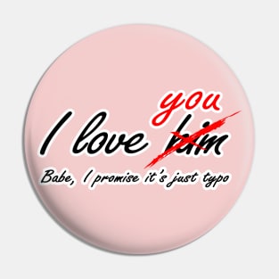 I love you - him Pin