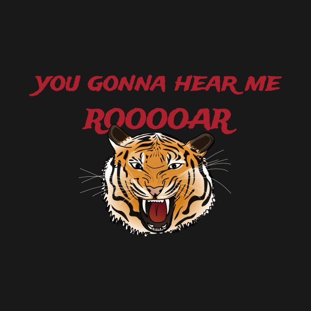 You gonna hear me ROOOOAR by GribouilleTherapie