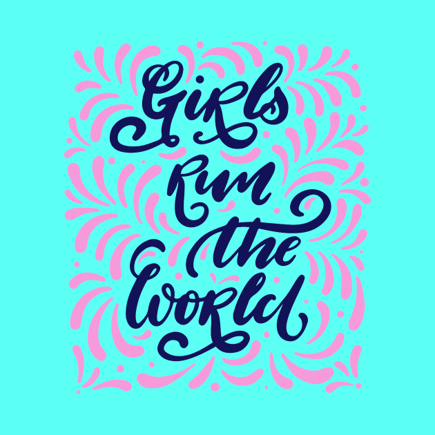 Girls Run The World Inspiration Positive Girly Quote by Squeak Art