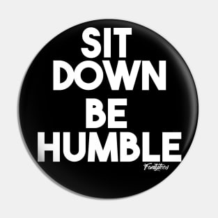 HUMBLE (w) Pin